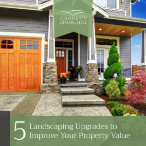Read more about the article 5 Landscaping Upgrades to Improve Your Property Value