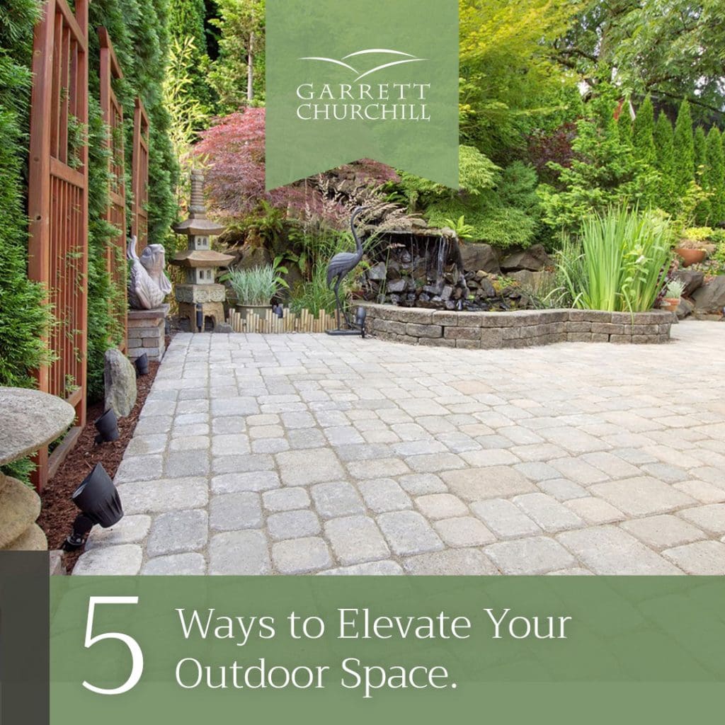 5 Ways to Elevate Your Outdoor Space